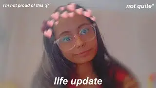 life update..