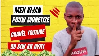 Men fason ou ka monetize chanèl youtube ou si wap viv an ayiti.