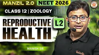 Reproductive Health Lecture 2 | Class 12 | Biology | NEET 2026 | MD Sir