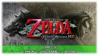 Dungeon #4: Wüstenburg 1: Geisterjagd - The Legend Of Zelda: Twilight Princess HD #36 [GER |  HD]