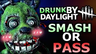 Drunk Smash or Pass: Dead by Daylight Killers Edition