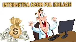 MEGA BOMBA SAYT INTERNETDA OSON PUL ISHLASH.SARMOYASIZ DAROMAD TOPISH