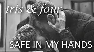 tris & four | safe in my hands