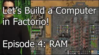Let's Build a Computer in Factorio! Episode 4   RAM