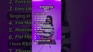 Do You Know Your R&B?🎙️ Pt. 3