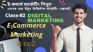 E-commerce marketing is discussed in detail. Class_2