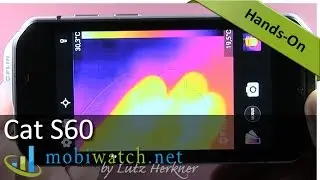 Cat S60 With Thermal Imaging Camera: Hands-on Video, All Info, First Test Results