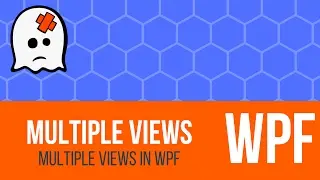 C# WPF Tutorial - Multiple Views