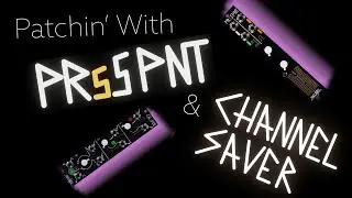 Patchin' with PrssPnt and Ch.Svr | Make Noise