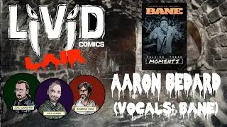Livid Comics Lair -0063- Aaron Bedard (Vocals: Bane)