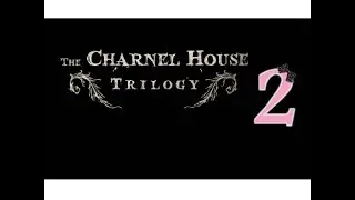 The Charnel House Trilogy - Ep2 - Sepulchre - w/Wardfire, AdventureGameFan8