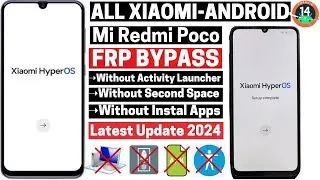 Xiaomi Redmi Poco | HyperOS 1.0.3 Android 14 |FRP Bypass Gmail 🔒 Remove Xiaomi All Model(Without PC)