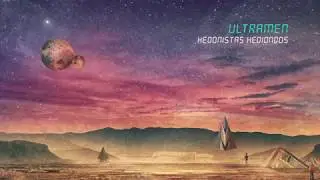 Ultramen | Hedonistas Hediondos