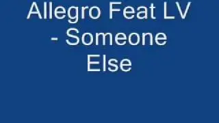 Allegro Feat LV - Someone Else