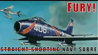 FJ-2/3 FURY: The Sabre That Couldn't Shoot Straight