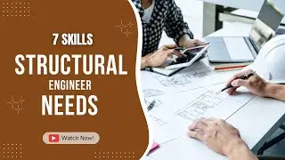 7 Essential Skills Every Structural Engineer Needs to Master
