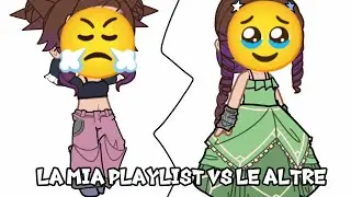 LA MIA PLAYLIST VS LE ALTRE || by 