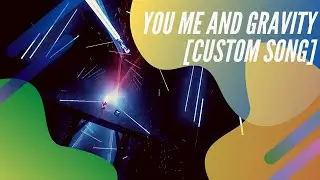You Me and Gravity