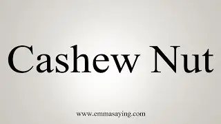 How To Say Cashew Nut