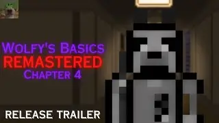 Wolfy's Basics Remastered: Chapter 4 RELEASE TRAILER
