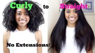 How to: Naturally Curly to Bone Straight Tutorial (No Heat Damage!)