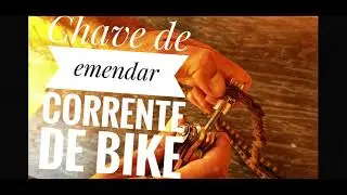 COMO EMENDAR A CORRENTE PARTIDA DA BIKE.