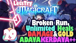 Broken Run: Adava Keravda++ Unlimited Heals, Damage & Gold: Let's Play Magicraft Ep 29