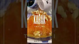 EZME KABAK TATLISI #shorts  #kabaktatlısı #ezmekabak #foodie #desser