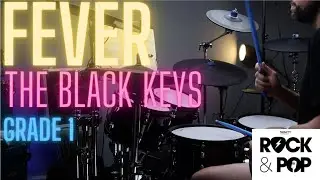 FEVER BY THE BLACK KEYS | TRINITY ROCK & POP DRUMS | GRADE 1