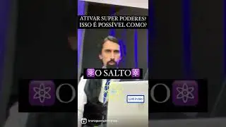 O ‘Salto’ - Ativa Super Poderes? Isso pode ser possível como?