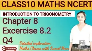 q4 ex8.2 class10,Introduction to trigonometry,Chapter 8,Trigonometry,Maths class10, class9,Kamal Mam