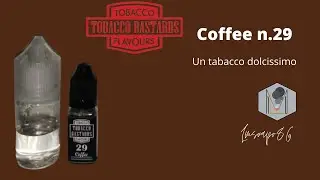 COFFEE n.29... TOBACCO BASTARD! aroma dolcissimo!!