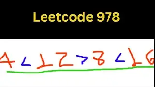 Leetcode 978 : Longest Turbulent Subarray,  Sliding Window Technique