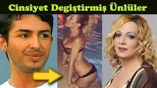Cinsiyet Değiştirmiş Türk Ünlüler