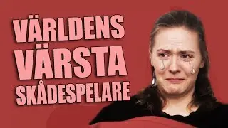 VÄRLDENS VÄRSTA SKÅDESPELARE