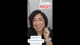 💄Cómo no ser fea en 3 mins - MONDAY WK2