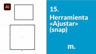 15. Herramienta Ajustar (snap) | Adobe Illustrator