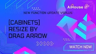 [New Function Update V5Plus] - [Cabinets] Resize by drag arrow