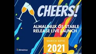 AlmaLinux Stable release Launch Party - 30th March 2021 | Invitation to join