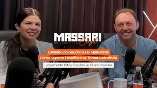 Como Superar Desafios e se Tornar Referência no Mercado ft. Estaleiro do Gaúcho | #016 Massari Cast