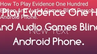 How To Play Evidence One Hundred Eleven And Audio Games Blind Person Android Phone.