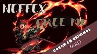 NEFFEX - FREE ME I COVER EN ESPAÑOL I Zero