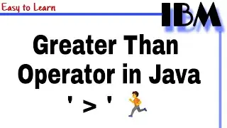 Greater Than Operator in Java Class 17 || Why we use Greater Than Operator in Coding