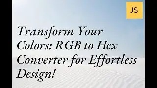 Transform Your Colors: RGB to Hex Converter for Effortless Design! 