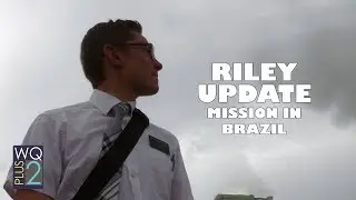 An update on Riley in Brasilia Brazil