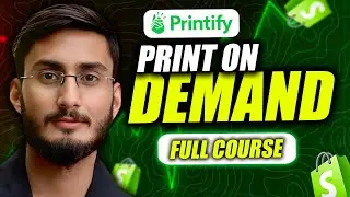 Printify x Shopify (Print on Demand) Full Course 2025 | Print On Demand Tutorial for Beginners 🔥