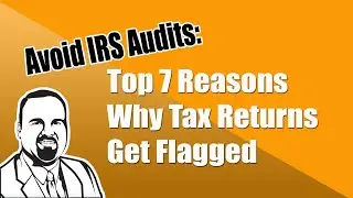 IRS Audit Red Flags for the Self Employed: 7 Triggers for a Tax Audit