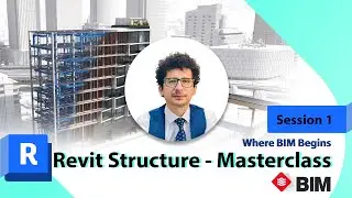 Revit Structure - Masterclass - Session 1: Introduction