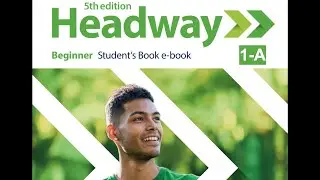 Headway English Course 5: Beginner (A1): Unit One: (1)