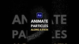 Quick After Effects Tutorial: Animate Particles Along a Path
